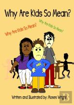 Why Are Kids So Mean?