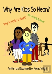 Why Are Kids So Mean?