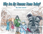 Why Are My Humans Home Today?