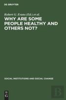 Why Are Some People Healthy And Others Not?