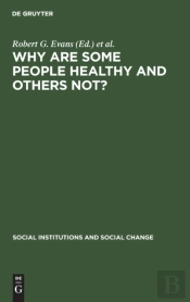 Why Are Some People Healthy And Others Not?