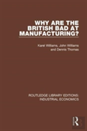 Why Are The British Bad At Manufacturing?