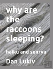 Why Are The Raccoons Sleeping?