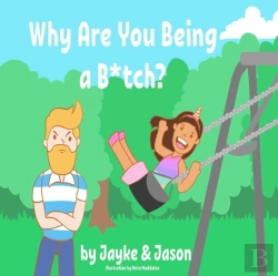 Bertrand.pt - Why Are You Being A B*Tch?