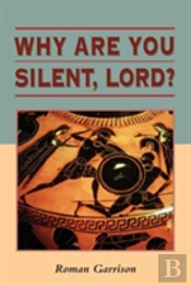 Why Are You Silent, Lord?