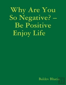 Bertrand.pt - Why Are You So Negative? - Be Positive Enjoy Life