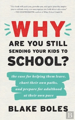 Bertrand.pt - Why Are You Still Sending Your Kids To School?