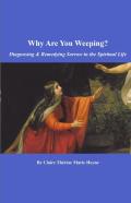Why Are You Weeping?