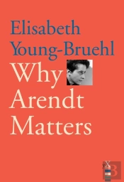 Why Arendt Matters
