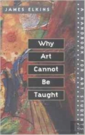Why Art Cannot Be Taught