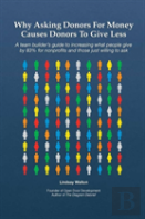 Why Asking Donors For Money Causes Donors To Give Less