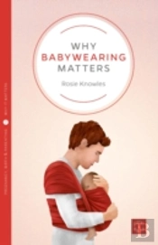 Why Babywearing Matters
