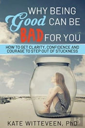 Why Being Good Can Be Bad For You: How T