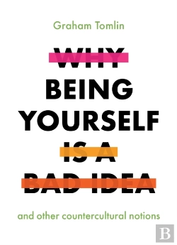 Bertrand.pt - Why Being Yourself Is A Bad Idea