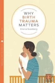 Why Birth Trauma Matters