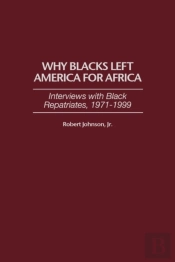 Why Blacks Left America For Africa