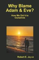 Why Blame Adam And Eve?