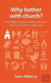 Why Bother With Church?