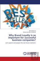 Why Brand Loyalty Is So Important For Successful Business Companies?