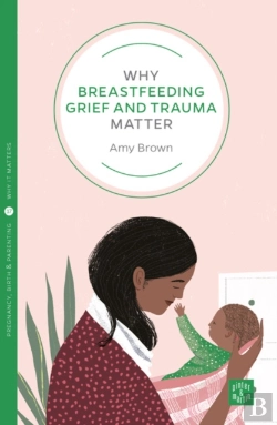 Bertrand.pt - Why Breastfeeding Grief And Trauma Matter
