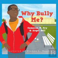 Why Bully Me?
