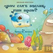 Why Can'T Square Fish Swim?
