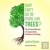 Why Can'T We Be More Like Trees?