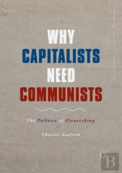 Why Capitalists Need Communists