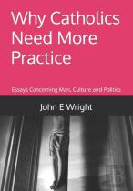 Why Catholics Need More Practice
