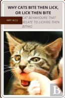 Why Cats Bite ThãÂµN Lick, Or Lick ThãÂµN Bite