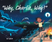 Why, Charlie, Why