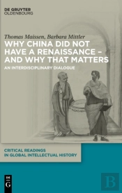 Why China Did Not Have A Renaissance Â€“ And Why That Matters