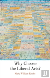 Why Choose The Liberal Arts?