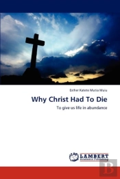 Why Christ Had To Die
