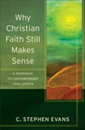 Why Christian Faith Still Makes Sense Â€“ A Response To Contemporary Challenges