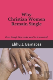 Why Christian Women Remain Single