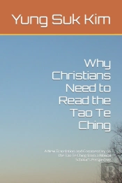 Why Christians Need To Read The Tao Te Ching
