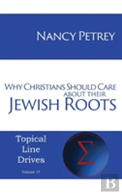 Why Christians Should Care About Their Jewish Roots