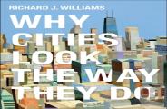 Why Cities Look The Way They Do