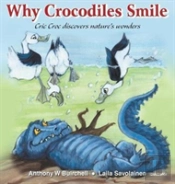 Why Crocodiles Smile: Cric Croc Discovers Nature'S Wonders