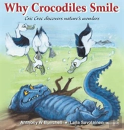 Bertrand.pt - Why Crocodiles Smile: Cric Croc Discovers Nature'S Wonders