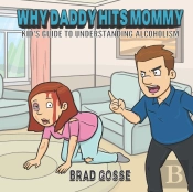 Why Daddy Hits Mommy: Kid'S Guide To Und