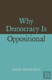 Why Democracy Is Oppositional