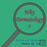 Why Dermatology?