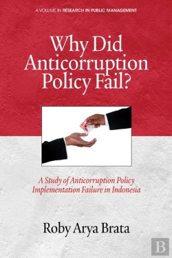 Bertrand.pt - Why Did Anticorruption Policy Fail? A Study Of Anticorruption Policy Implementation Failure In Indonesia