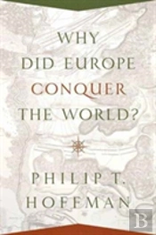 Why Did Europe Conquer The World?