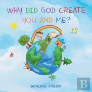 Why Did God Create You And Me?