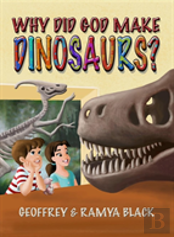 Why Did God Make Dinosaurs?