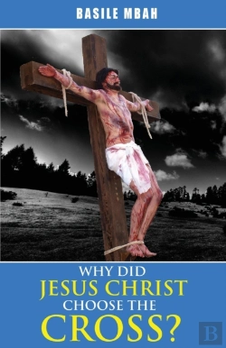 Bertrand.pt - Why Did Jesus Christ Choose The Cross?