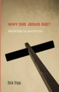 Bertrand.pt - Why Did Jesus Die?: What The Bible Says